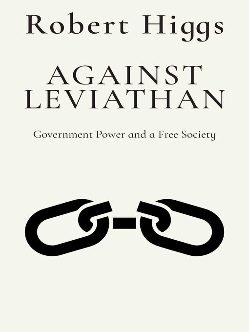 Title details for Against Leviathan by Robert Higgs - Available